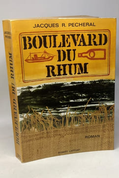 Boulevard du rhum. Jacques R. Pecheral