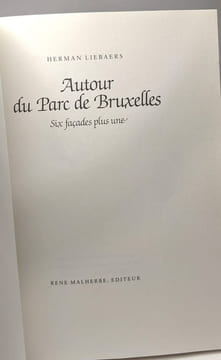 Autour du Parc de Bruxelles - six façades plus une. Herman Liebaers