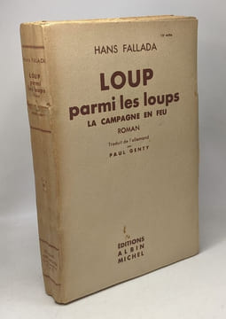 Loup parmi les loups - TOME 1 et 2 - traduit par Paul Genty (édition 1942). Fallada Hans