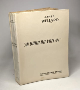 Au bord du volcan - traduit de l'anglais par Renée Tesnière. Wellard James