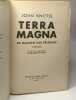 Terra Magna - La Maison des pèlerins (TOME 1) + L'Orphelin (TOME 2) - traduit par Marguerite Gay. Knittel John