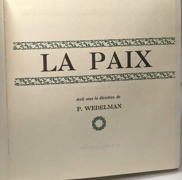 Vers la victoire (TOME 7) + La paix (TOME 8) --- La Grande Guerre. Wedelman P. (sous La Direction) Wedelman P. (s