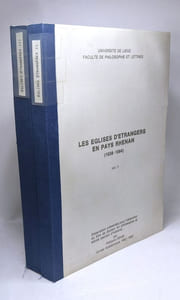 Les églises d'étrangers en pays Rhénan (1539-1564) - VOLUME 1 2 et 3 --- dissertation présentée pour l'obention du titre de docteur en philosophie et lettres (section d'histoire) /Université de Liège