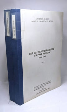 Les églises d'étrangers en pays Rhénan (1539-1564) - VOLUME 1 2 et 3 --- dissertation présentée pour l'obention du titre de docteur en philosophie et ...