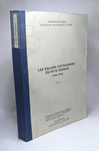Les églises d'étrangers en pays Rhénan (1539-1564) - VOLUME 1 2 et 3 --- dissertation présentée pour l'obention du titre de docteur en philosophie et lettres (section d'histoire) /Université de Liège