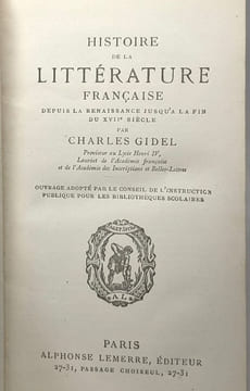 Histoire de la littérature française depuis son origine jusqu'à la renaissance - depuis la renaissance jusqu'à la fin du XVIIe siècle (2 vols). Gidel ...