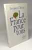 Une nouvelle france : reflexions 1 + La France pour tous --- 2 livres. Chirac Jacques