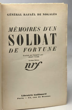 Mémoires d'un soldat de fortune - traduit par Jean Eyze / Les histoires extraordinaires. Général Rafaël De Nogalès