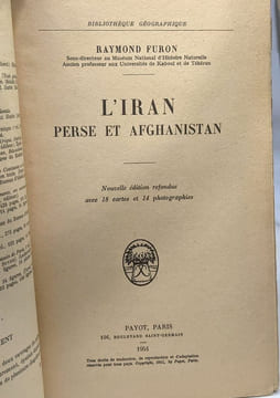 L'Iran Perse et Afghanistan / Bibliothèque géographique - nouvelle édition refondue avec 18 cartes et 14 photographies. Raymond Furon