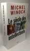 Le siècle des intellectuels. Michel Winock