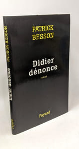Didier dénonce