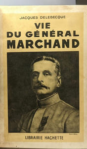 Vie du général Marchand