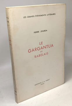 Le gargantua de Rabelais / les grands évènements littéraires. Jourda Pierre