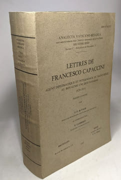 Lettres de Francesco Capaccini - agent diplomatique et internonce du Saint-Siège au Royaume Uni des Pays-Bas 1828-1831 / Analecta vaticano-belgica; ...