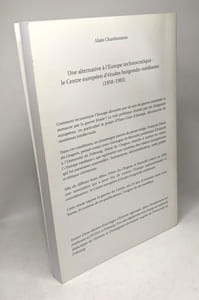 Une alternative à l'Europe technocratique: le centre européen d'études burgondo-médianes (1958-1983)