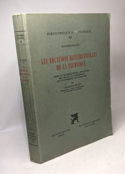 Les équations différentielles de la technique - cours de mathématiques appliquées de l'école polytechnique de l'Université de Lausanne / Bibliothèque ...