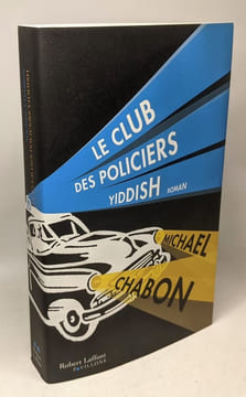 Le Club des policiers yiddish. CHABON Michael
