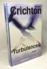 Turbulences. Crichton Michael