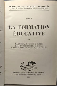 La formation éducative / traité de psychologie appliquée - Livre IV. Bacher Urbain Léon Favez-Boutonier Piéron Debesse Oléron Petin Reuchlin