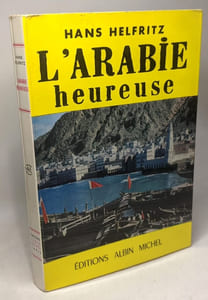 L'Arabie heureuse - traduit par Solange et Georges de Lalène