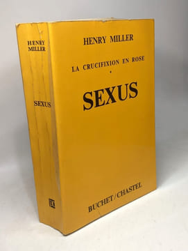 Sexus la crucifixion en rose tome1. Henry Miller