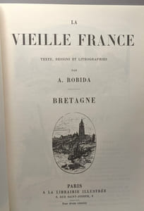 La BRETAGNE - La vieille France - texte dessins et lithographies (réédition de l'ouvrage de 1890)