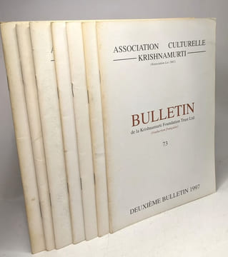 Bulletin de la Krishnamurti Foundation Trust Ltd. (traduction française) - 7 numéros édités entre 1994 et 1997: n°66-68-69-70-71-72-73. Association ...