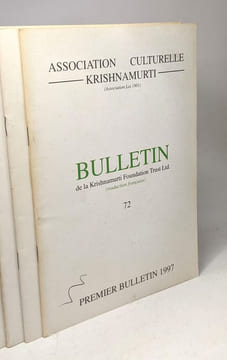 Bulletin de la Krishnamurti Foundation Trust Ltd. (traduction française) - 7 numéros édités entre 1994 et 1997: n°66-68-69-70-71-72-73. Association ...
