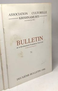 Bulletin de la Krishnamurti Foundation Trust Ltd. (traduction française) - 7 numéros édités entre 1994 et 1997: n°66-68-69-70-71-72-73