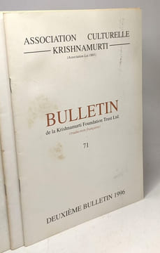 Bulletin de la Krishnamurti Foundation Trust Ltd. (traduction française) - 7 numéros édités entre 1994 et 1997: n°66-68-69-70-71-72-73. Association ...