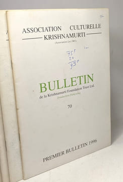 Bulletin de la Krishnamurti Foundation Trust Ltd. (traduction française) - 7 numéros édités entre 1994 et 1997: n°66-68-69-70-71-72-73. Association ...