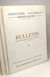 Bulletin de la Krishnamurti Foundation Trust Ltd. (traduction française) - 7 numéros édités entre 1994 et 1997: n°66-68-69-70-71-72-73