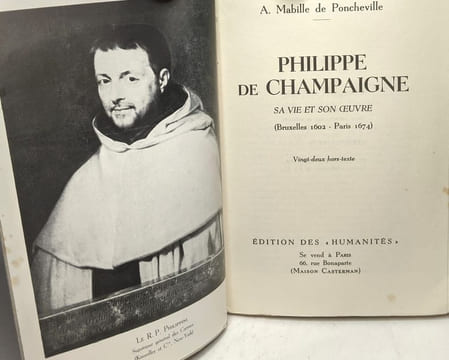 Philippe de Champaigne - sa vie et son oeuvre (Bruxelles 1602 Paris 1674). A. Mabille De Poncheville