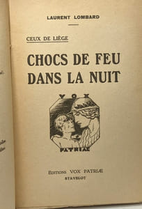 Chocs de feu dans la nuit - Ceux de Liège / Coll. historique 1914-1918 - préface du lieutenant colonel Hre d'artillerie m. Speesen