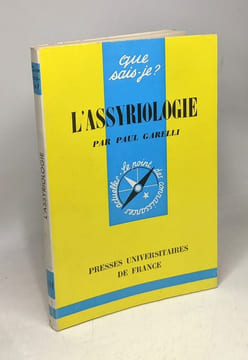L'assyriologie - Que sais-je? n°1144. Garelli Paul