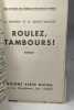 Roulez tambours! / bibliothèque des romans d'Histoire de France. Dupuy-Mazuel Dupouy