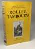 Roulez tambours! / bibliothèque des romans d'Histoire de France. Dupuy-Mazuel Dupouy