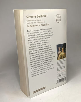 Les Reines de France au temps des Bourbons: T.1/ Les deux régentes + T.2/ Les Femmes du Roi-Soleil + T.3/ La Reine et la Favorite. Bertière Simone