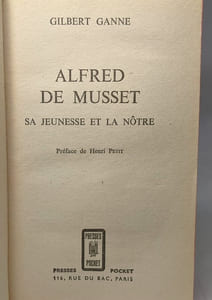 Alfred de Musset - sa jeunesse et la nôtre