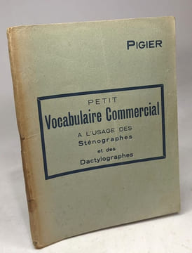 Petit vocabulaire commercial à l'usage des sténographes et des dactylographes. Collectif