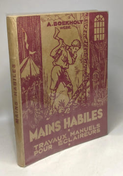 Mains habiles - travaux et bricolages pour éclaireurs. Albert Boekholt