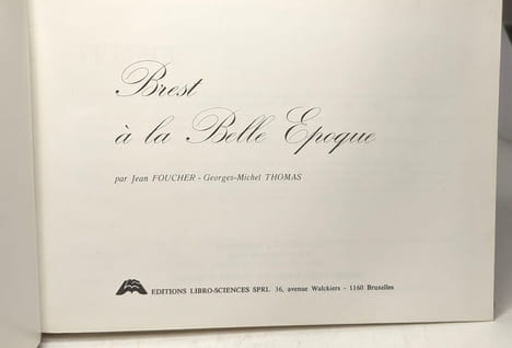 Brest à la belle époque. Foucher Jean Thomas Georges-Michel