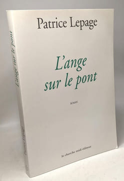 L'ange sur le pont. Lepage P