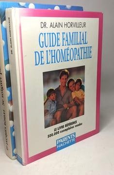 Guide familial de l'homéopathie + L'homéopathie une médecine sur mesure + Se soigner par l'homéopathie + Encyclopédie familiale d'Homéopathie. ...