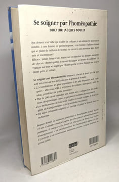 Guide familial de l'homéopathie + L'homéopathie une médecine sur mesure + Se soigner par l'homéopathie + Encyclopédie familiale d'Homéopathie. ...