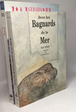 6 livres: Pêcheurs de haute mer + Mémoires d'un gentilhomme corsaire + Avec les bagnards de la mer + Un 3 coques sur l'atlantique + Seul + Trafic au ...