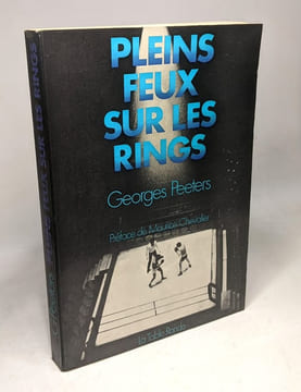 Pleins feux sur les rings. Georges Peeters