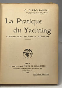 La pratique du Yachting - construction navigation manoeuvre