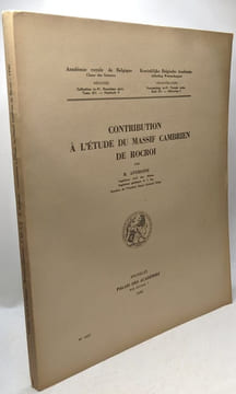 Contribution à l'étude du massif cambrien de Rocroi / Mémoires TOME XII fascicule 4 académie royale de Belgique. R. Anthoine