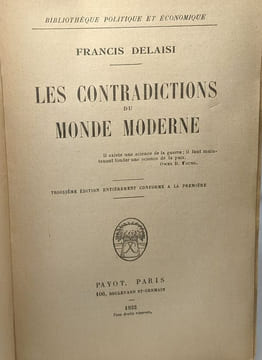 Les contradictions du monde moderne - bibliothèque politique et économique - 3e édition entièrement conforme à la première. Delaisi Francis